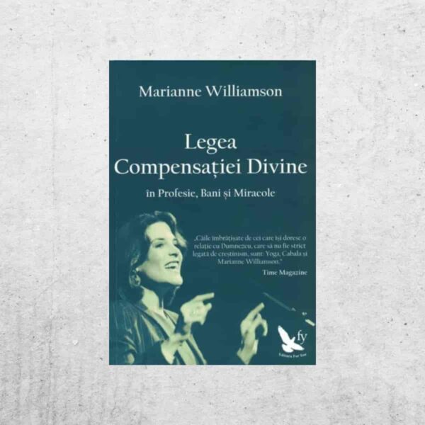 Legea Compensației Divine - Marianne Williamson