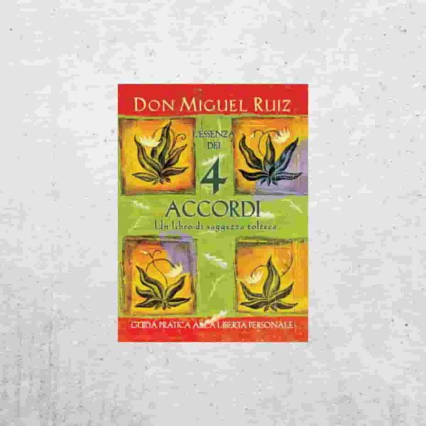 I quattro accordi - Don Miguel Ruiz