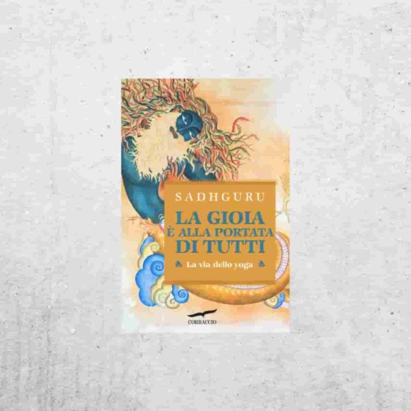 La gioia è alla portata di tutti - Sadhguru