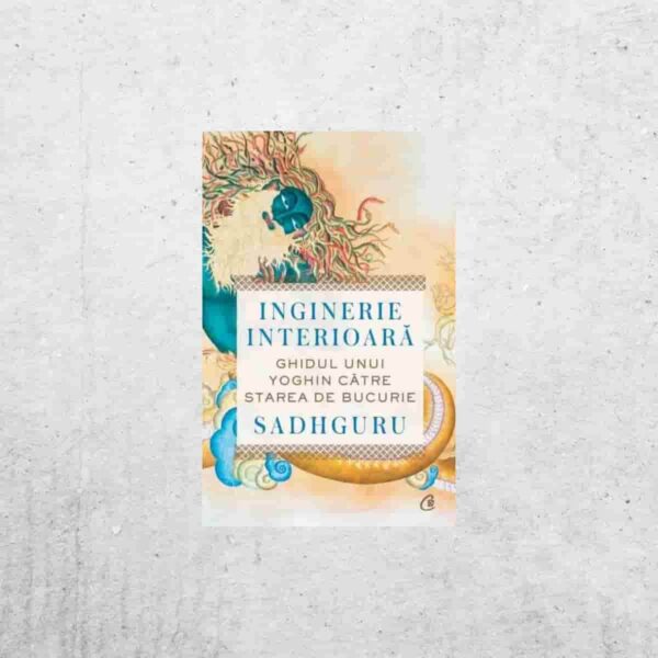 Inginerie interioară - Sadhguru Inginerie interioară - Sadhguru
