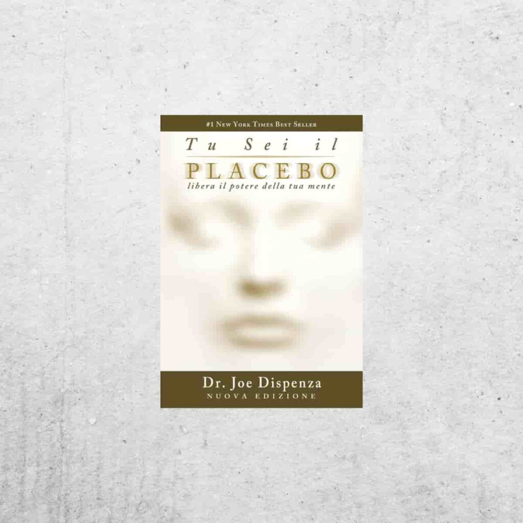 Tu sei il placebo - Dr. Joe Dispenza