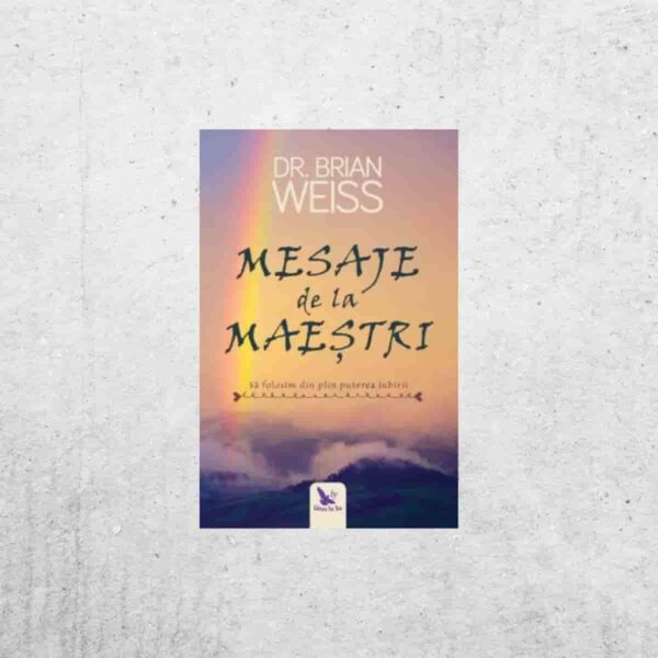 Mesaje de la Maeștri - Dr. Brian Weiss