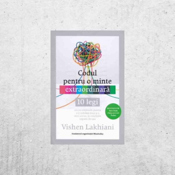 Codul pentru o minte extraordinară - Vishen Lakhiani