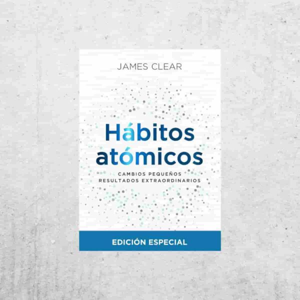 Hábitos Atómicos - James Clear Hábitos Atómicos - James Clear
