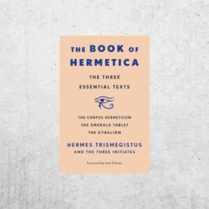 Book of Hermetica - Three Initiates