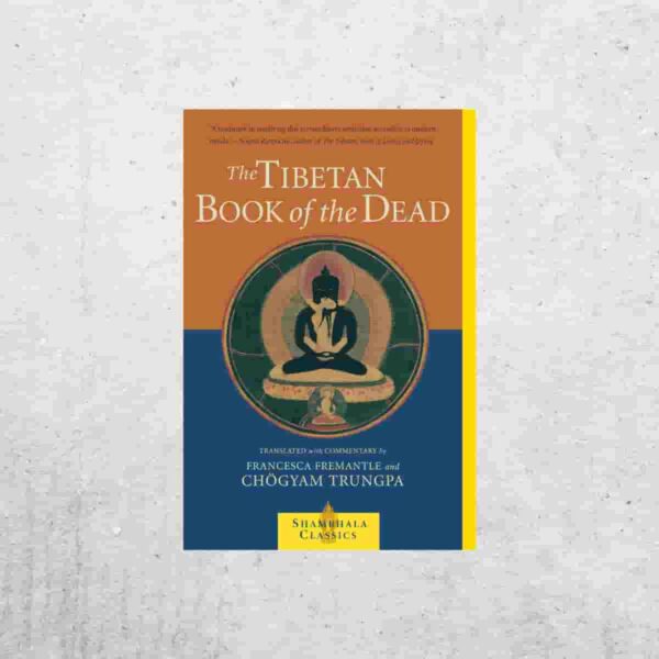 The Tibetan Book of the Dead - Chogyam Trungpa