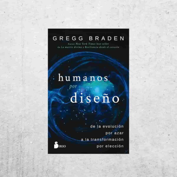 Humanos por Diseño - Gregg Braden