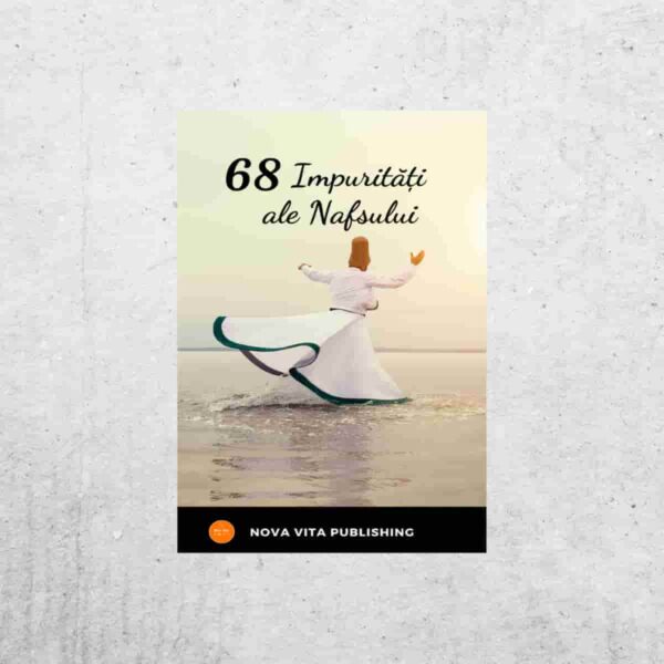68 Impurități ale Nafsului 68 Impurități ale Nafsului - Alina Ungureanu