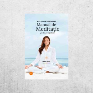 Manual de Meditație – pentru începători | Nova Vita